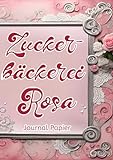 Zuckerbäckerei Rosa: Journal Papier