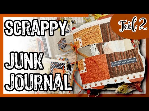 Scrappy Journal aus Junk und Resten - Teil 2 mit Flipthrough