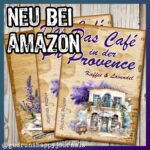 Das Café in der Provence - Kaffee & Lavendel